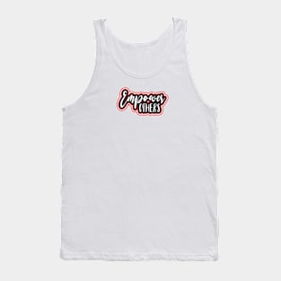 Empower Others Tank Top